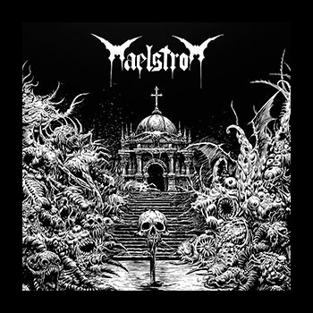 MAELSTROM - Resting in the Pantheon / Augury of Decline