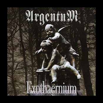 ARGENTUM (mex) - Exothaernium