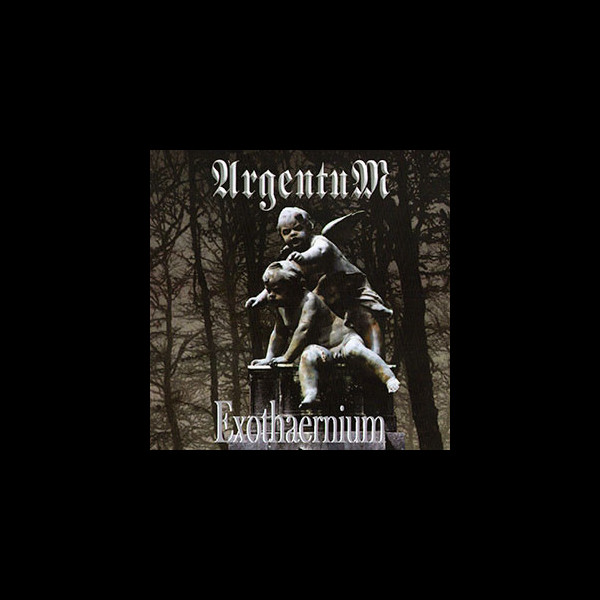 ARGENTUM (mex) - Exothaernium
