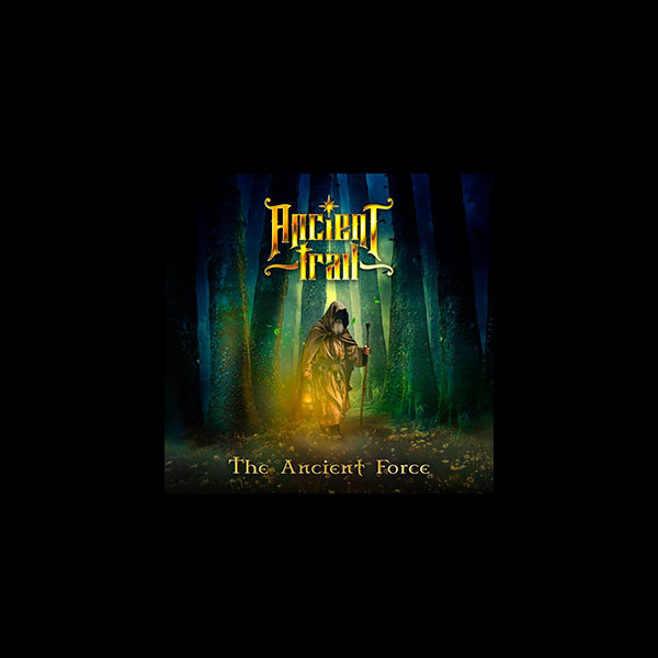 ANCIENT TRAIL - The Ancient Force