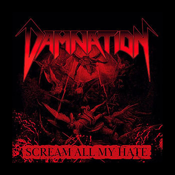 DAMNATION (ita) - Scream All My Hate