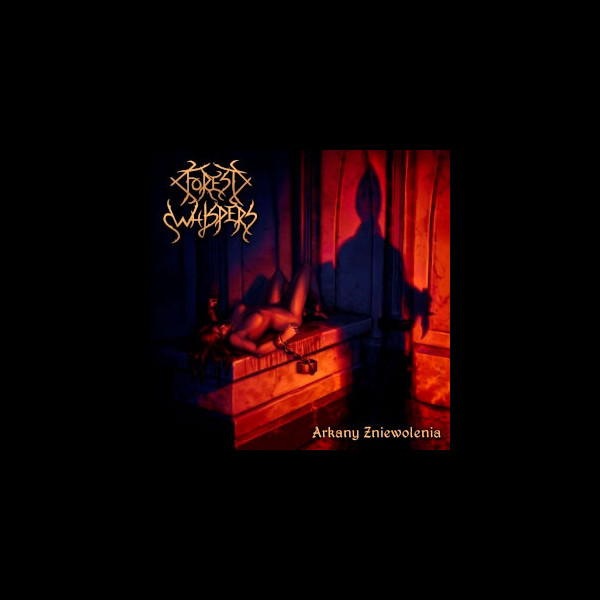 FOREST WHISPERS - Arkany Zniewolenia