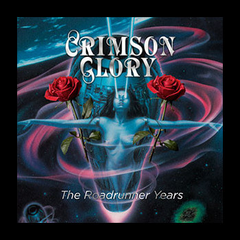 CRIMSON GLORY - The Roadrunner Years
