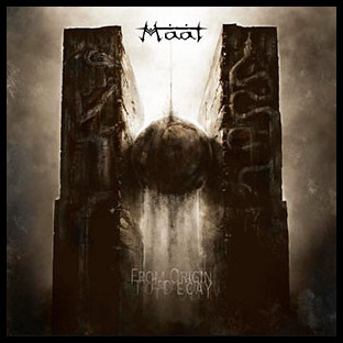 MAAT - From Origin to Decay