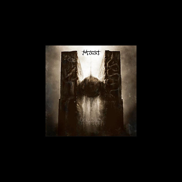 MAAT - From Origin to Decay