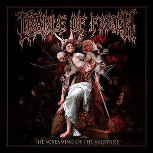 CRADLE OF FILTH - The Screaming of the Valkyries