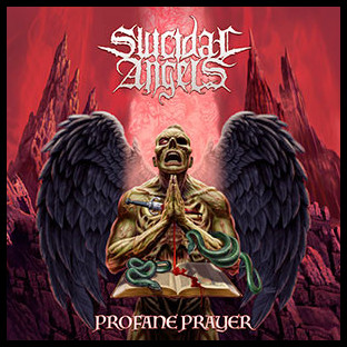SUICIDAL ANGELS - Profane Prayer
