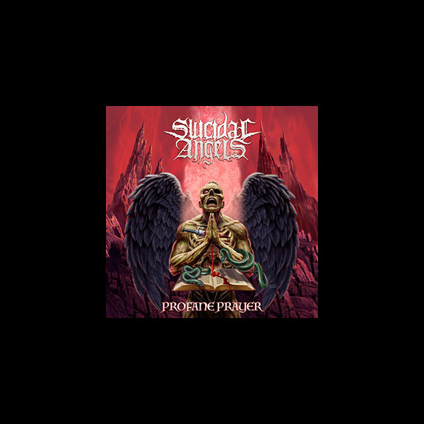 SUICIDAL ANGELS - Profane Prayer