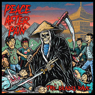 PEACE AFTER PAIN - The Deadly Rave