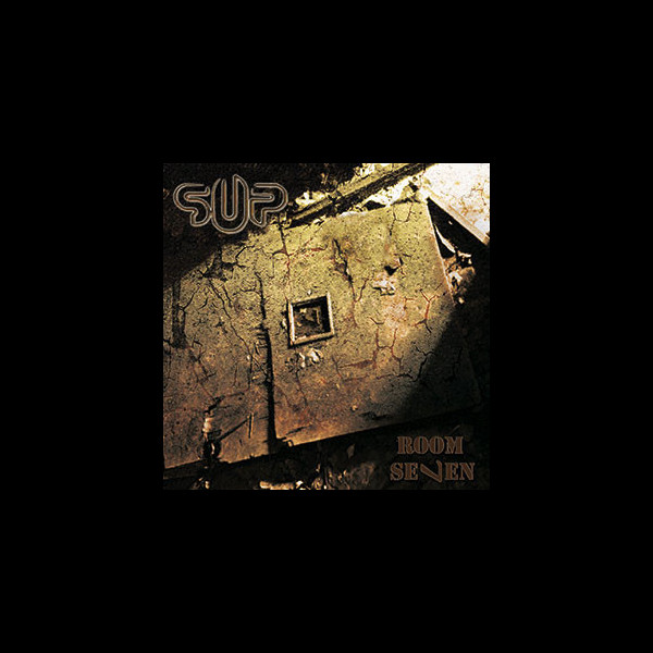 S.U.P. / SUPURATION - Room Seven