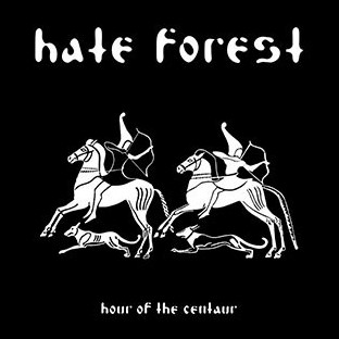 HATE FOREST - Hour of the Centaur