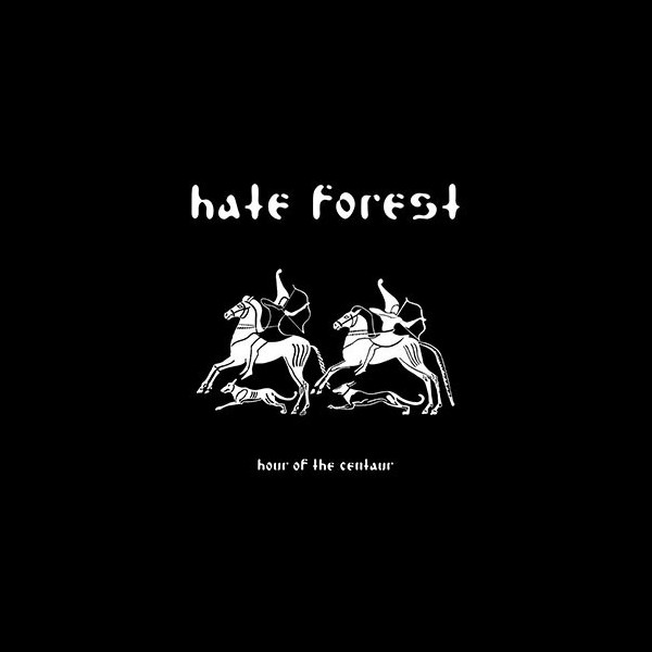 HATE FOREST - Hour of the Centaur