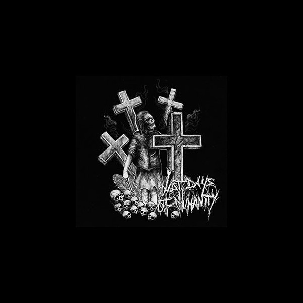 LAST DAYS OF HUMANITY - Last Days of Humanity