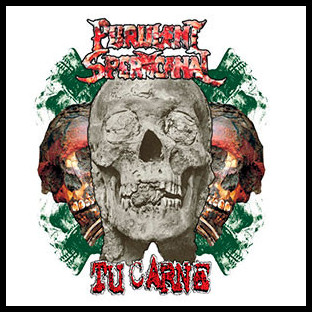 PURULENT SPERMCANAL / TU CARNE - Czech Brot vs Spanish Chorizo Gore Brotherhood