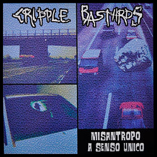 CRIPPLE BASTARDS - Misantropo a Senso Unico