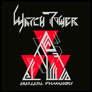 WATCHTOWER - Energetic Disassembly