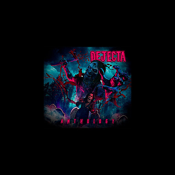 DEJECTA - Anthology