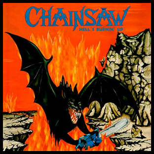 CHAINSAW (ger) - Hell's Burnin' Up!