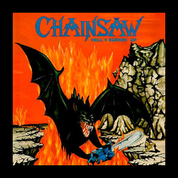 CHAINSAW (ger) - Hell's Burnin' Up!