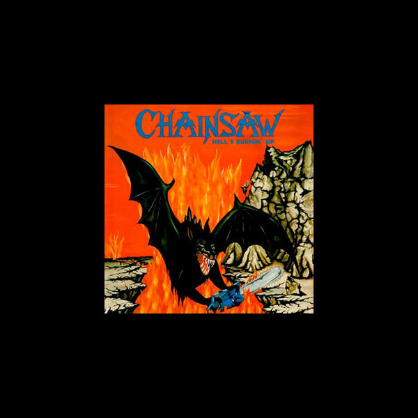 CHAINSAW (ger) - Hell's Burnin' Up!