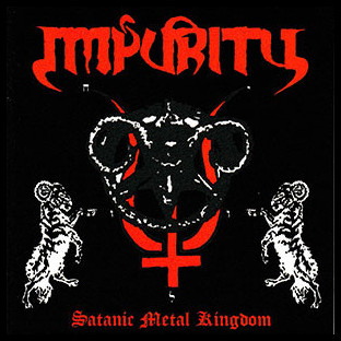 IMPURITY (bra) - Satanic Metal Kingdom
