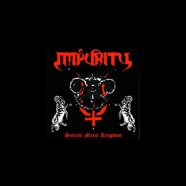 IMPURITY (bra) - Satanic Metal Kingdom