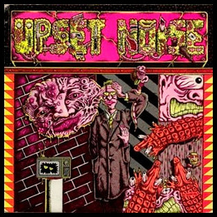 UPSET NOISE - Nothing More to Be Said / Growing Pain + Live in Holland 1986