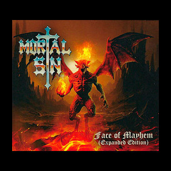 MORTAL SIN - Face Of Mayhem (Expanded Edition)