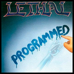 LETHAL (usa) - Programmed