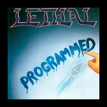 LETHAL (usa) - Programmed