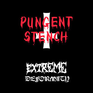 PUNGENT STENCH - Extreme Deformity
