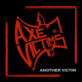 AXE VICTIMS - Another Victim