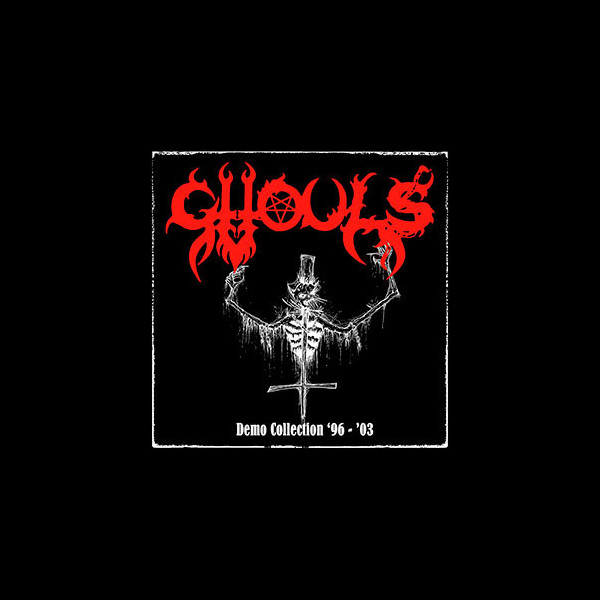 GHOULS - Demo Collection '96-'03