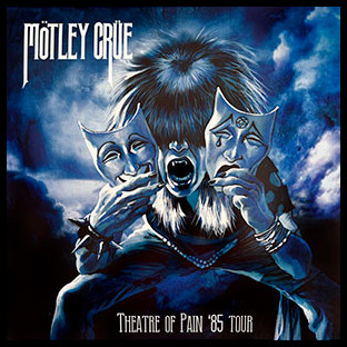 MOTLEY CRUE - Theatre of Pain '85 Tour