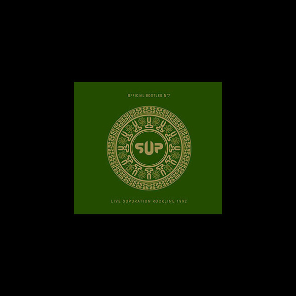 S.U.P. / SUPURATION - Bootleg #7 - Live Supuration Rockline 1992
