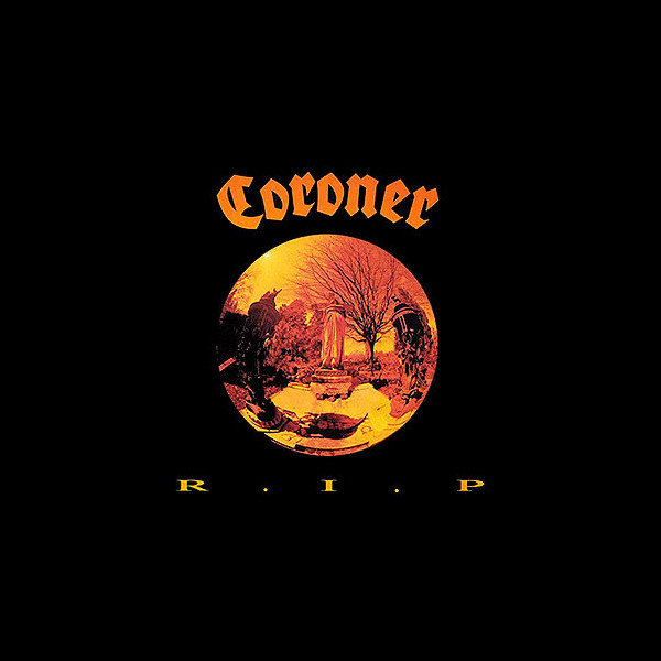 CORONER - R.I.P.