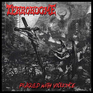 TERRORDOME - Plagued With Violence