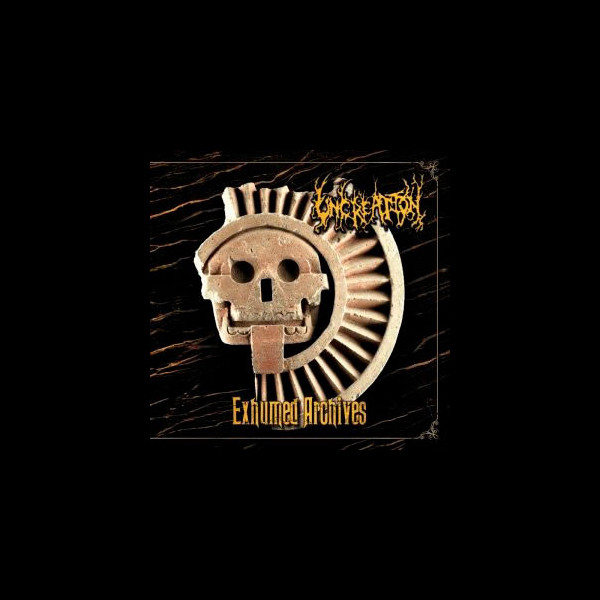 UNCREATION - Exhumed Archives