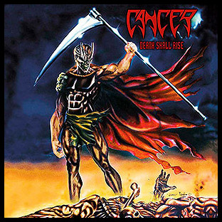 CANCER - Death Shall Rise