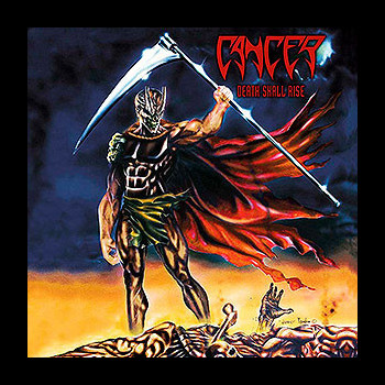 CANCER - Death Shall Rise