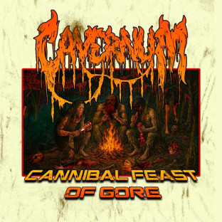 CAVERNUM - Cannibal Feast of Gore