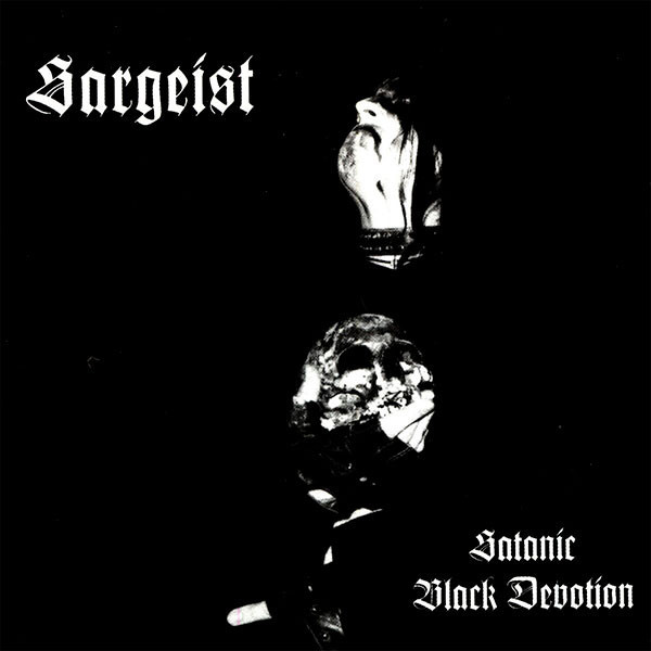 SARGEIST - Satanic Black Devotion