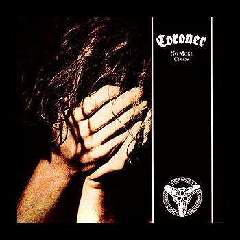 CORONER - No More Color