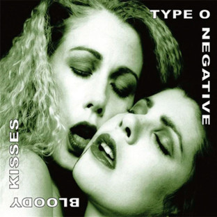 TYPE O NEGATIVE - Bloody Kisses