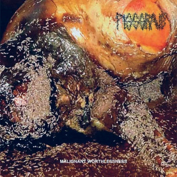 PISSGRAVE - Malignant Worthlessness
