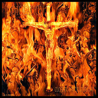 IMMOLATION - Close to a World Below
