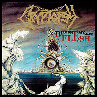 CRYPTOPSY - Blasphemy Made Flesh