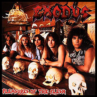 EXODUS - Pleasures of the Flesh