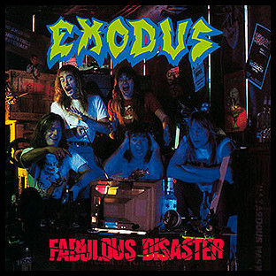 EXODUS - Fabulous Disaster