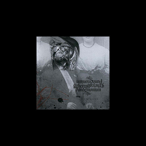 ETHEREAL PANDEMONIUM - Lost'n'Sound